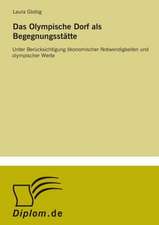 Das Olympische Dorf ALS Begegnungsstatte: Von Der Kunst, Ein Eigenes Label Zu Grunden