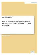 Die Zwischenberichtspublizitat Nach Osterreichischen Vorschriften, IAS Und Us-GAAP