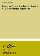 Charakterisierung Des Bakterienisolates C1 Aus Cystodytes Dellechiajei: Legal & Economical Aspects