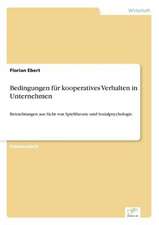 Bedingungen Fur Kooperatives Verhalten in Unternehmen