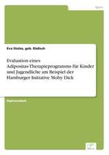 Evaluation eines Adipositas-Therapieprogramms für Kinder und Jugendliche am Beispiel der Hamburger Initiative Moby Dick