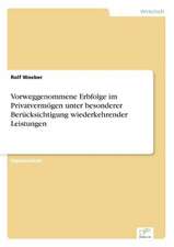 Vorweggenommene Erbfolge Im Privatvermogen Unter Besonderer Berucksichtigung Wiederkehrender Leistungen