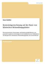 Kostentragerrechnung Auf Der Basis Von Klinischen Behandlungspfaden