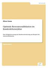 Optimale Ressourcenallokation Im Kundenlebenszyklus: Chancen, Risiken Und Absicherungsmoglichkeiten Fur Osterreichische Exporteure