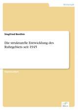 Die Strukturelle Entwicklung Des Ruhrgebiets Seit 1945: Die Schulstruktur ALS Integrationshindernis in Deutschland Und Frankreich