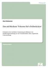 Das Aid-Medium '5-Sterne Fur's Fruhstucken': Zwischen Symbol Und Ersatzbefriedigung