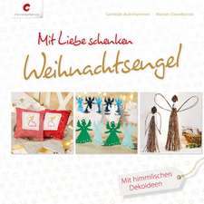 Mit Liebe schenken. Weihnachtsengel