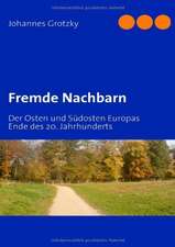 Fremde Nachbarn