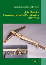 Jahrblatt der Interessengemeinschaft Historische Armbrust