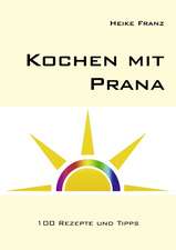 Kochen mit Prana