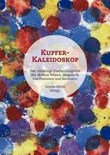 Kupfer-Kaleidoskop