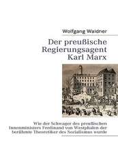 Der Preussische Regierungsagent Karl Marx: Die Bedeutung Jugendlicher ALS Zielmarkt Fur Die Wirtschaft Und Handlungsoptionen Fur Eine Werbliche Ansprache