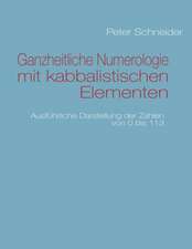 Ganzheitliche Numerologie mit kabbalistischen Elementen