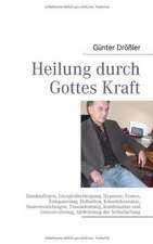 Heilung durch Gottes Kraft