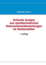 Kritische Analyse von marktorientierten Unternehmensbewertungen im Bankensektor