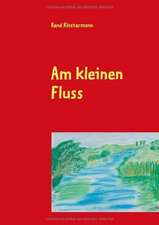 Am kleinen Fluss