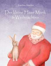 Der Kleine Hase Munk & Weihnachten: Ihr Leben