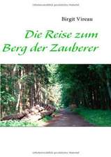 Die Reise zum Berg der Zauberer