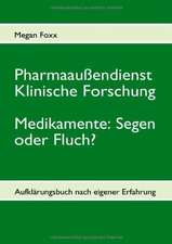 Pharmaaußendienst, klinische Forschung. Medikamente: Segen oder Fluch?