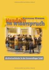 Handeln im Widerspruch