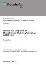 International Symposium on ElectroChemical Machining Technology INSECT 2009