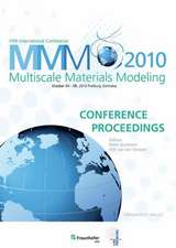 Proceedings of the Fifth International Conference Multiscale Materials Modeling MMM2010