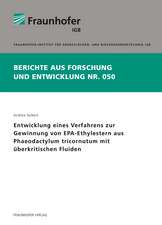 Entwicklung eines Verfahrens zur Gewinnung von EPA-Ethylestern aus Phaeodactylum tricornutum mit überkritischen Fluiden