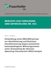 Entwicklung eines DNA-Mikroarrays zur Identifizierung und Resistenzcharakterisierung Sepsis-assoziierter humanpathogener Mikroorganismen unter Anwendung der Receiver Operating Characteristic (ROC)-Analyse