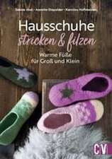 Hausschuhe stricken & filzen