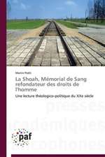 La Shoah, Mémorial de Sang refondateur des droits de l'homme