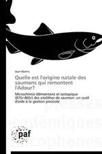 Quelle est l'origine natale des saumons qui remontent l'Adour?