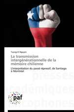 La transmission intergénérationnelle de la mémoire chilienne