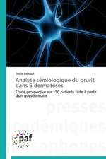 Analyse sémiologique du prurit dans 5 dermatoses