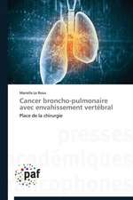 Cancer broncho-pulmonaire avec envahissement vertébral