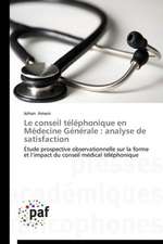 Le conseil téléphonique en Médecine Générale : analyse de satisfaction