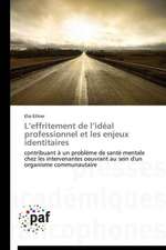 L¿effritement de l¿idéal professionnel et les enjeux identitaires