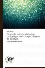 Etude de la Polymérisation Cationique du 4-Vinyl Chlorure de Benzyle