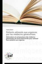 Patients adressés aux urgences par les médecins généralistes