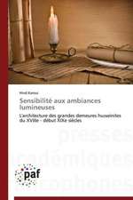 Sensibilité aux ambiances lumineuses