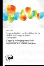 L'optimisation multicritère de la fiabilité d'un processus complexe