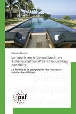 Le tourisme international en Tunisie:contraintes et nouveaux produits