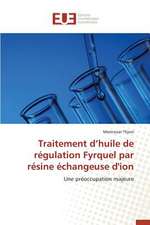 Traitement D'Huile de Regulation Fyrquel Par Resine Echangeuse D'Ion: Amelioration Des Mecanismes de Tolerances Aux Fautes