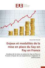 Enjeux Et Modalites de La Mise En Place Du Say on Pay En France