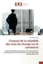 L'Impact de La Volatilite Des Taux de Change Sur Le Commerce: Essai de Modelisation Pour La Bceao