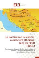 La Politisation Des Partis a Caractere Ethnique Dans Les Peco Tome 2: Experience de Medair