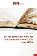 Les Transmissions Dans Les Telecommunications a Tres Haut Debit