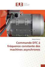 Commande Dtc a Frequence Constante Des Machines Asynchrones