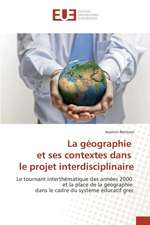 La Geographie Et Ses Contextes Dans Le Projet Interdisciplinaire