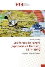 Les Forces de L'Ordre Japonaises a Tientsin, 1914-1940