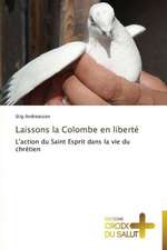 Laissons la Colombe en liberté